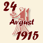 Devica, 24 Avgust 1915.