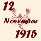 Škorpija, 12 Novembar 1915.