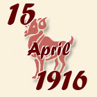 Ovan, 15 April 1916.