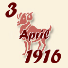 Ovan, 3 April 1916.