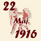 Blizanci, 22 Maj 1916.
