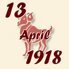 Ovan, 13 April 1918.
