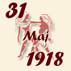 Blizanci, 31 Maj 1918.