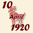 Ovan, 10 April 1920.