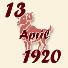 Ovan, 13 April 1920.