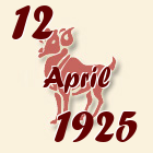 Ovan, 12 April 1925.