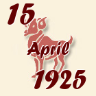 Ovan, 15 April 1925.
