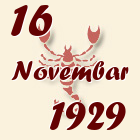 Škorpija, 16 Novembar 1929.