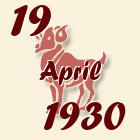 Ovan, 19 April 1930.