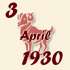 Ovan, 3 April 1930.