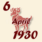 Ovan, 6 April 1930.