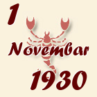 Škorpija, 1 Novembar 1930.