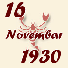Škorpija, 16 Novembar 1930.
