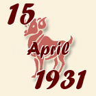 Ovan, 15 April 1931.