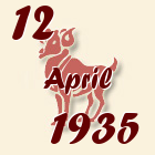 Ovan, 12 April 1935.