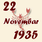 Škorpija, 22 Novembar 1935.