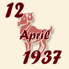 Ovan, 12 April 1937.