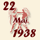 Blizanci, 22 Maj 1938.