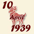 Ovan, 10 April 1939.