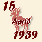 Ovan, 15 April 1939.