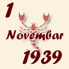 Škorpija, 1 Novembar 1939.