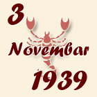 Škorpija, 3 Novembar 1939.