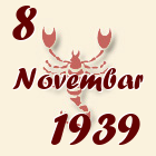 Škorpija, 8 Novembar 1939.