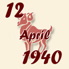 Ovan, 12 April 1940.