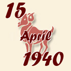 Ovan, 15 April 1940.