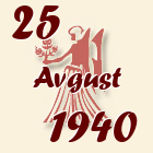 Devica, 25 Avgust 1940.