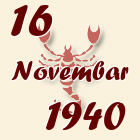 Škorpija, 16 Novembar 1940.