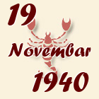 Škorpija, 19 Novembar 1940.
