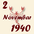 Škorpija, 2 Novembar 1940.