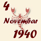 Škorpija, 4 Novembar 1940.