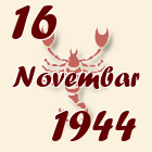 Škorpija, 16 Novembar 1944.
