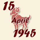 Ovan, 15 April 1945.