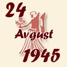 Devica, 24 Avgust 1945.
