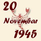 Škorpija, 20 Novembar 1945.