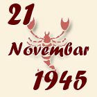 Škorpija, 21 Novembar 1945.