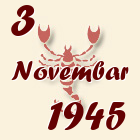Škorpija, 3 Novembar 1945.