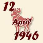 Ovan, 12 April 1946.