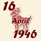 Ovan, 16 April 1946.