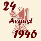 Devica, 24 Avgust 1946.