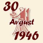 Devica, 30 Avgust 1946.