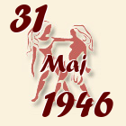 Blizanci, 31 Maj 1946.