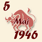Bik, 5 Maj 1946.