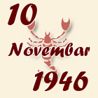 Škorpija, 10 Novembar 1946.