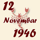 Škorpija, 12 Novembar 1946.