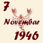 Škorpija, 7 Novembar 1946.