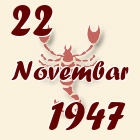 Škorpija, 22 Novembar 1947.